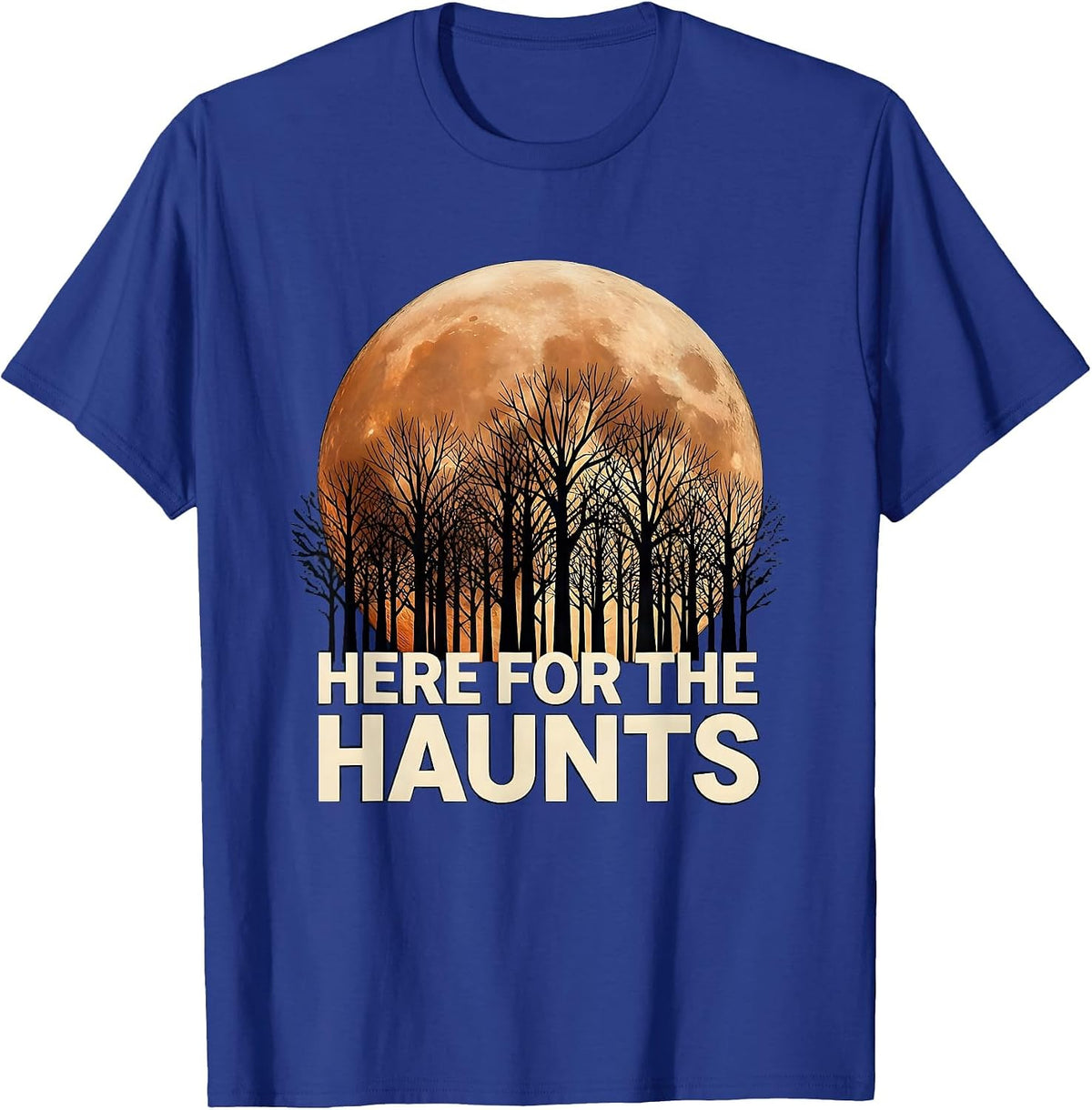 Here for the Haunts Spooky Season Design T-Shirt - Royal Blue