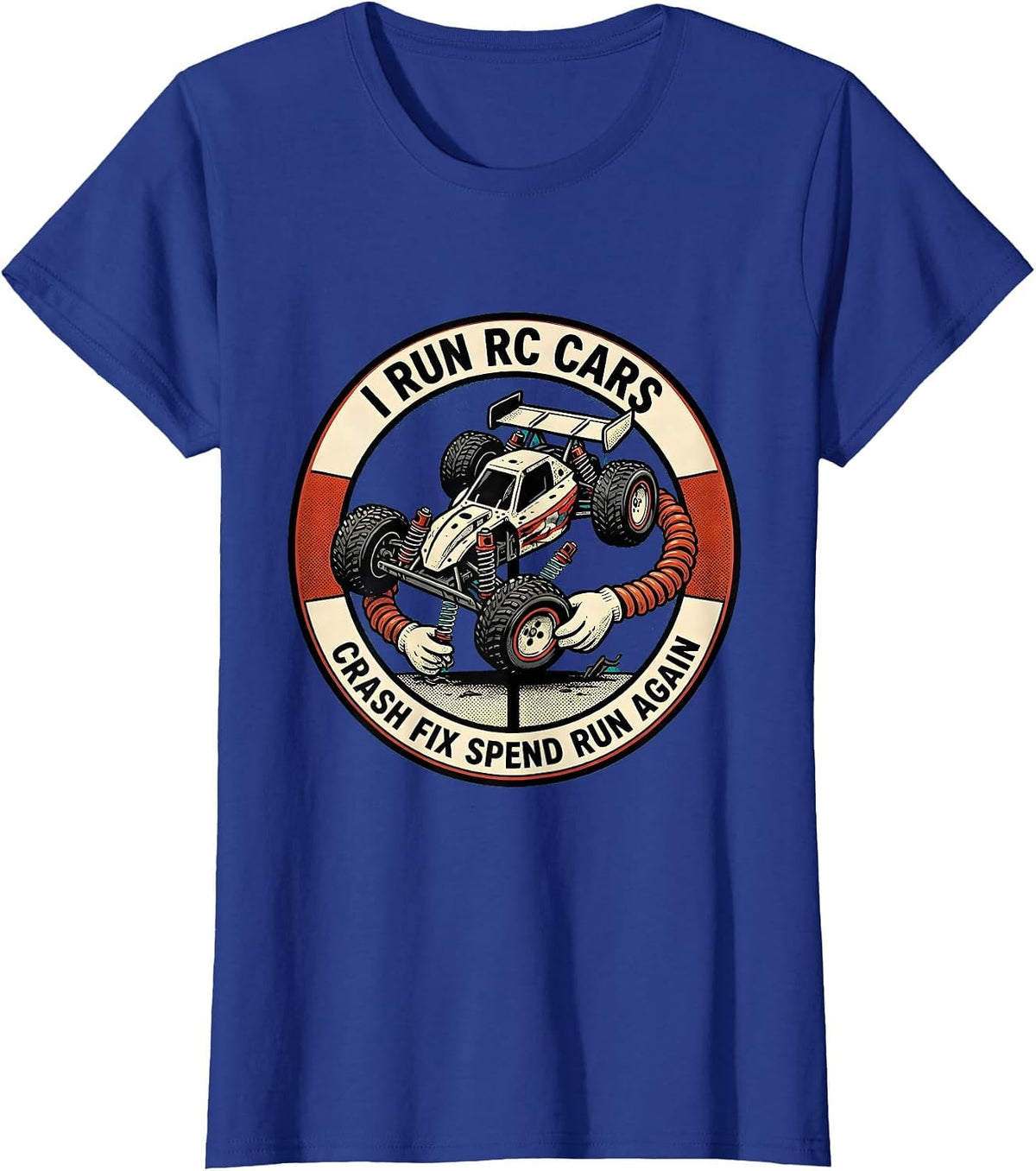 Women's I Run RC Cars, Crash, Fix, Spend, Run Again RC Racer T-Shirt - Royal Blue