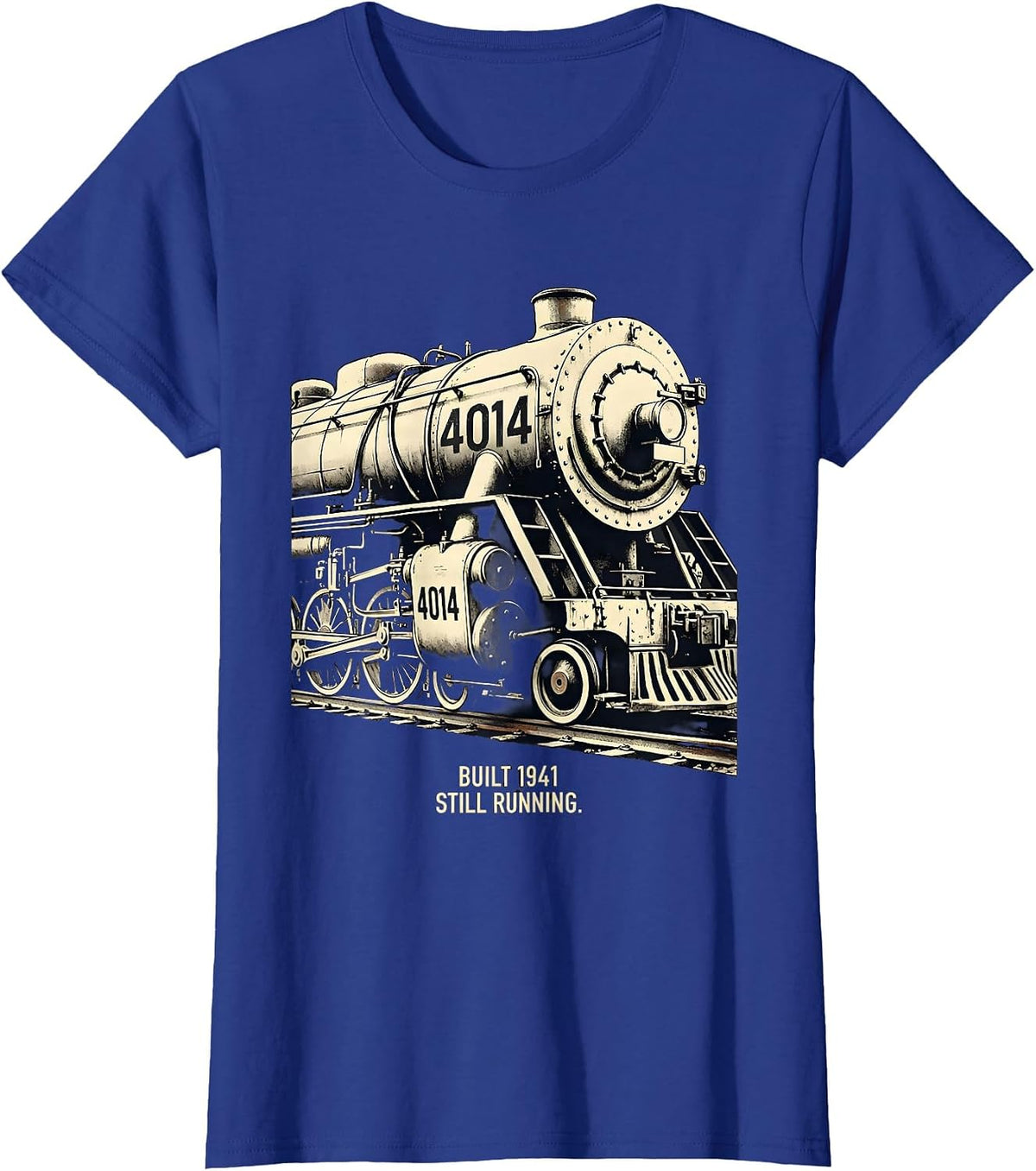Women's Built 1941 Still Running Vintage Steam Locomotive Railroad T-Shirt - Royal Blue