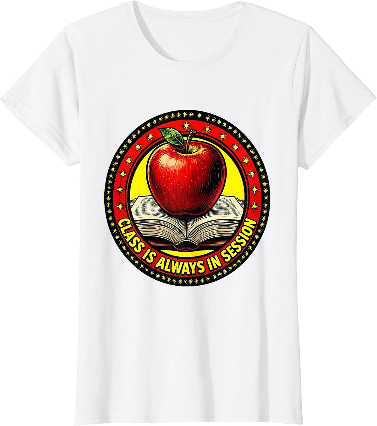 Class Is Always In Session First Grade Teacher T-Shirt - White