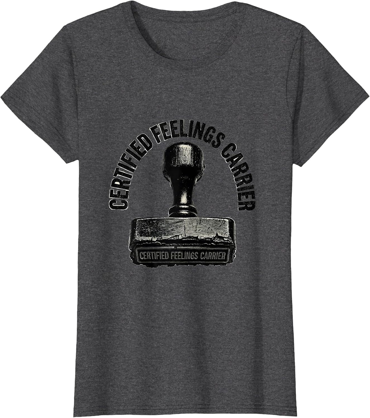 Women's Certified Feelings Carrier Mental Health Counselor Humor T-Shirt - Dark Heather Grey