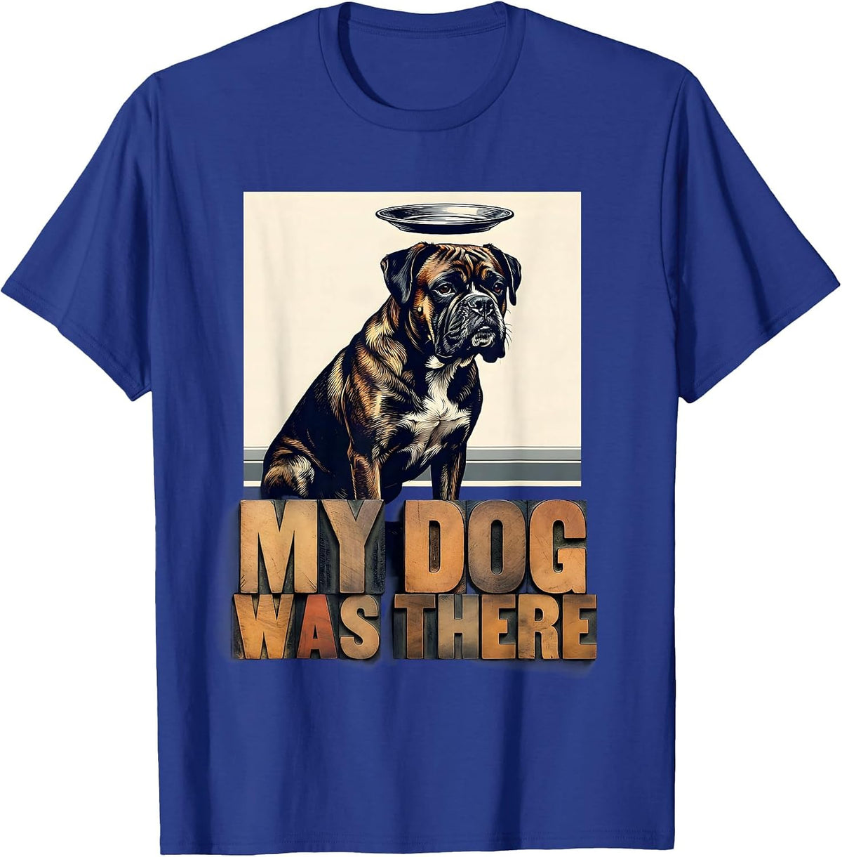 My Dog Was There Funny Boxer Dog Alien UFO Encounter Novelty T-Shirt - Royal Blue