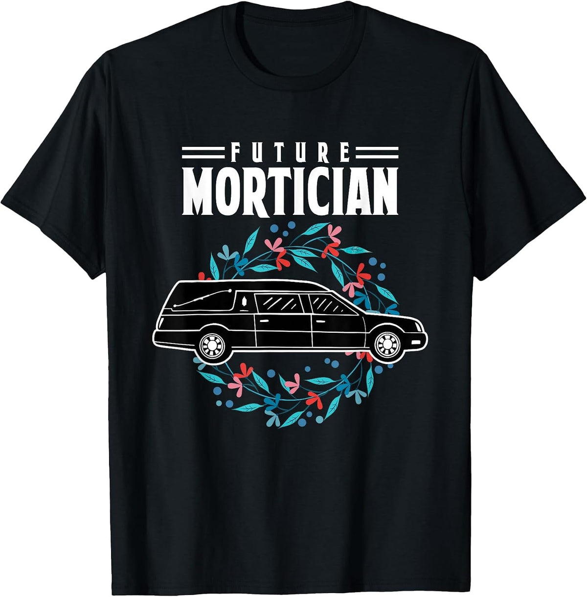 Future Mortician Embalmer Last Responder T-Shirt - Black