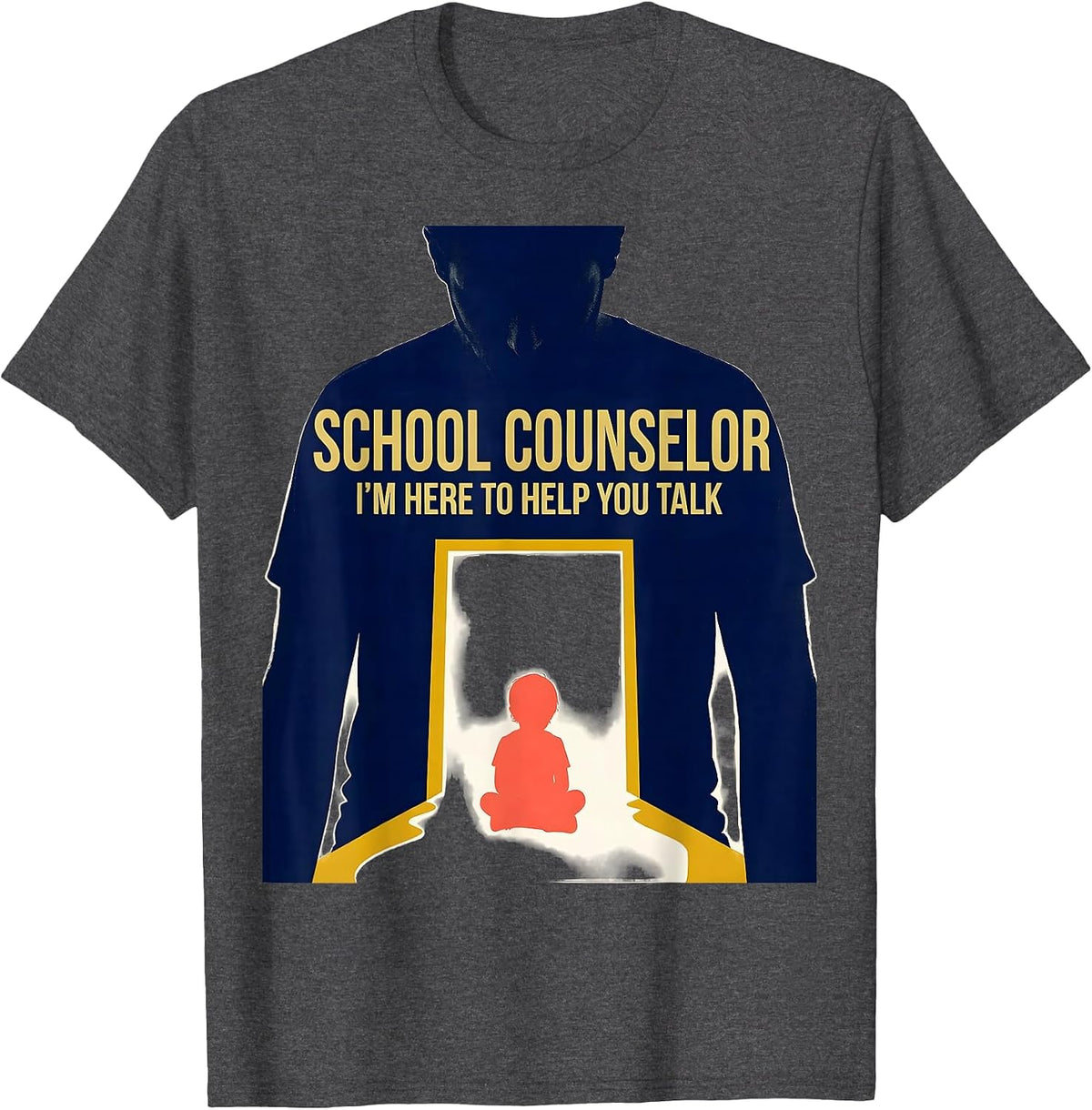 School Counselor — I’m Here To Help You Talk Counselor T-Shirt - Dark Heather Grey