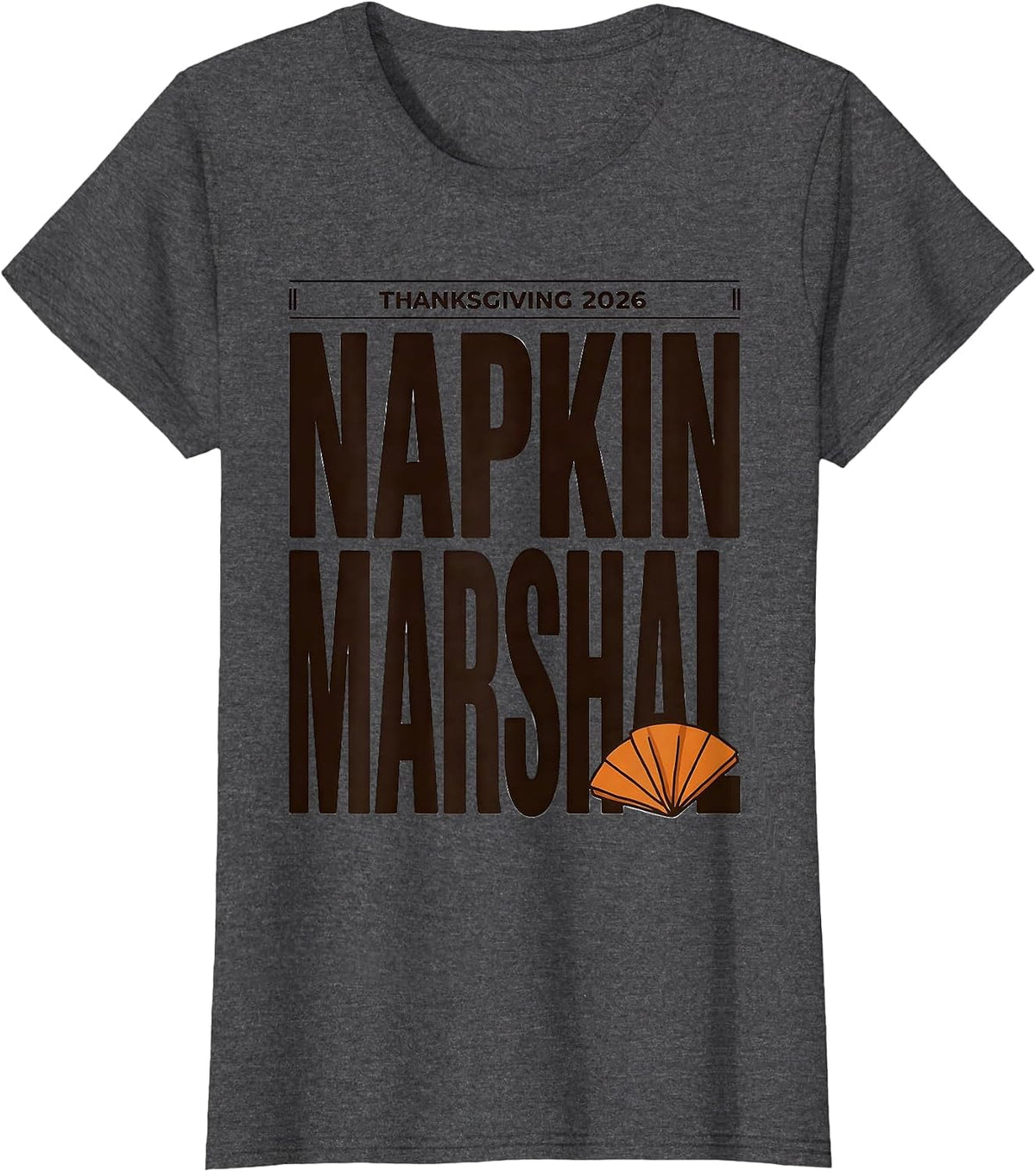 Women's Thanksgiving 2026 Napkin Marshal Funny Family Crew Matching T-Shirt - Dark Heather Grey