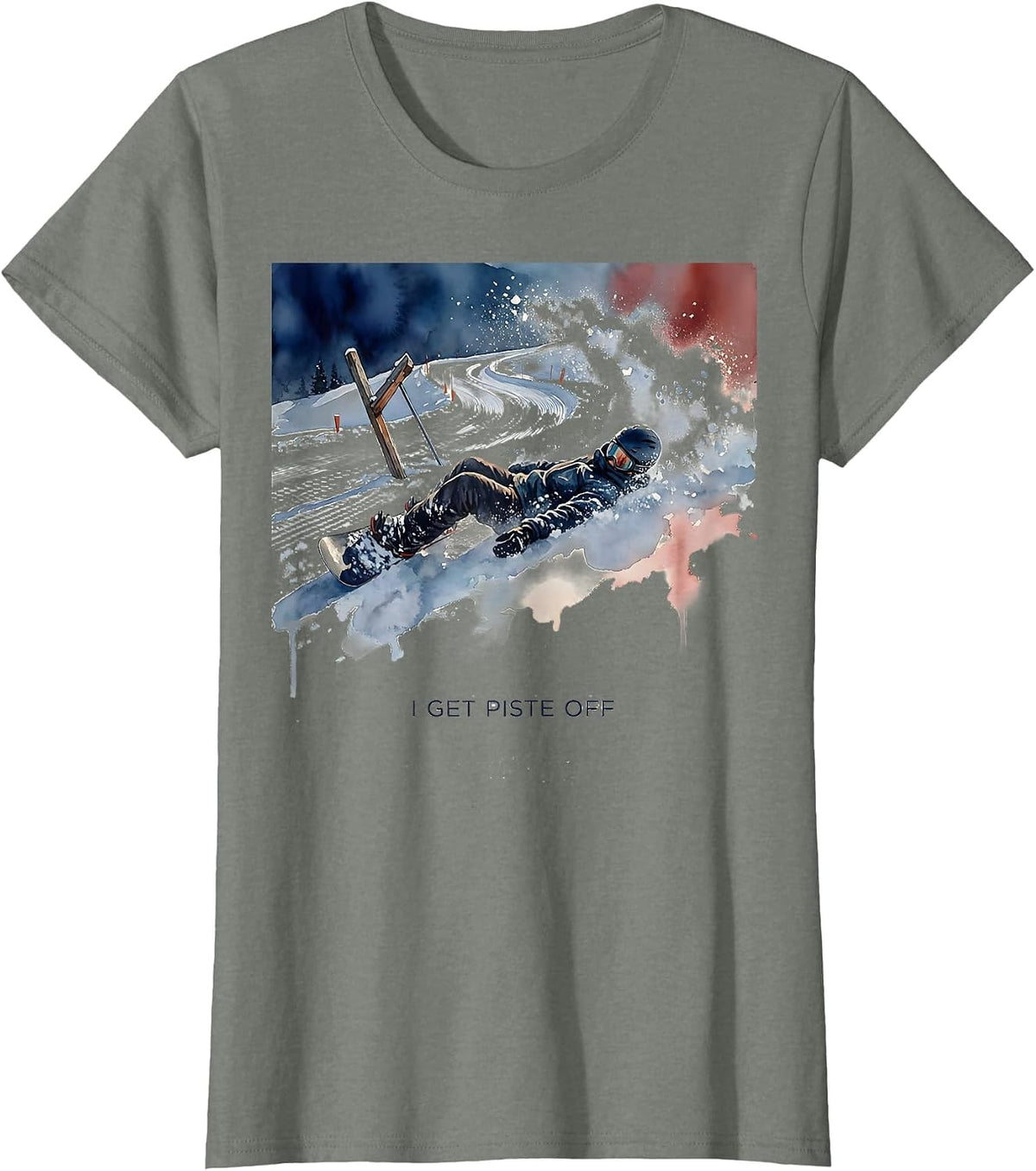 I Get Piste Off Watercolor Snowboarder Ski Lover Humor T-Shirt - Olive Heather