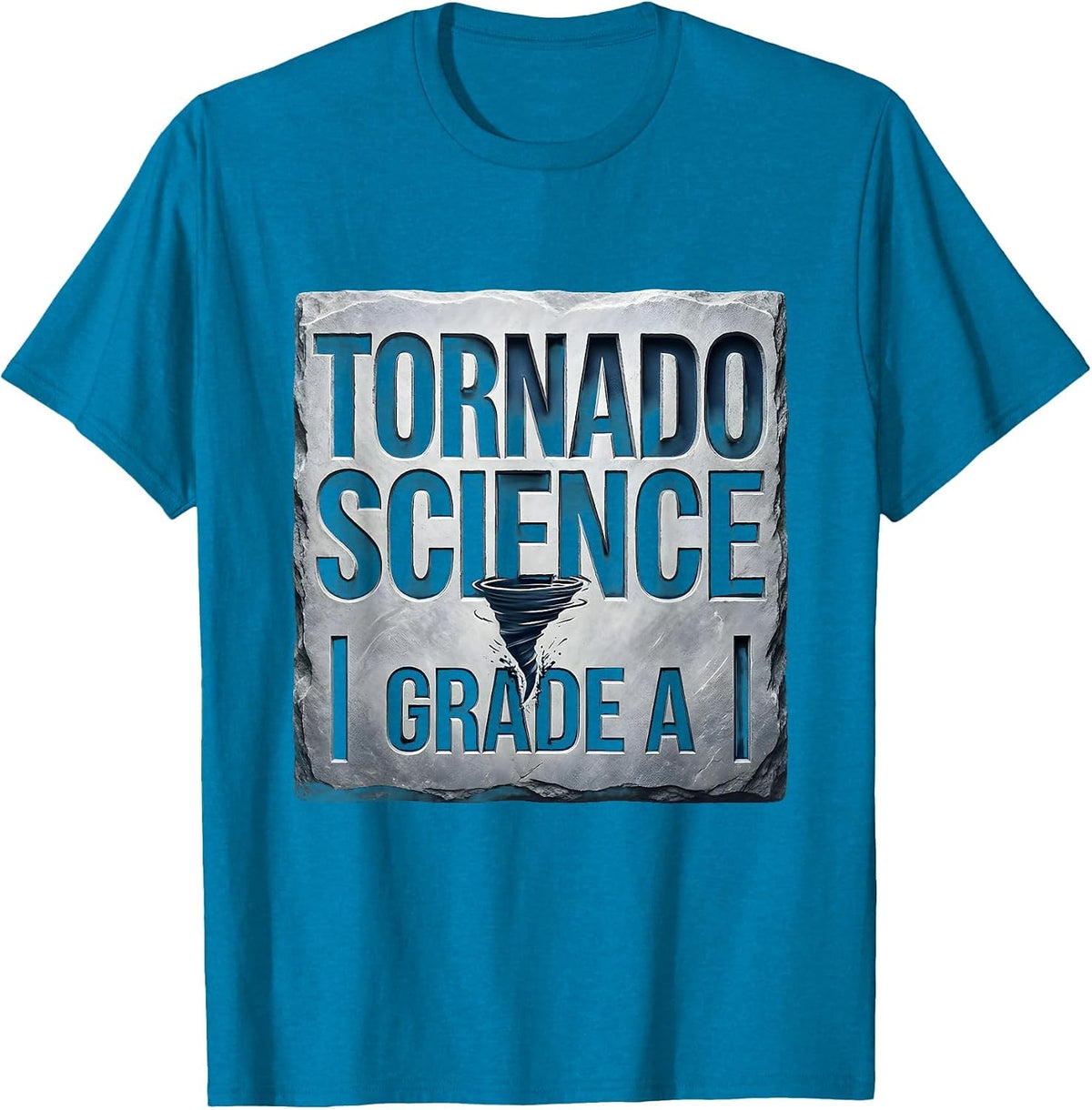 Tornado Science Grade A Funny Storm Chaser Meteorology Humor T-Shirt - Sapphire Blue