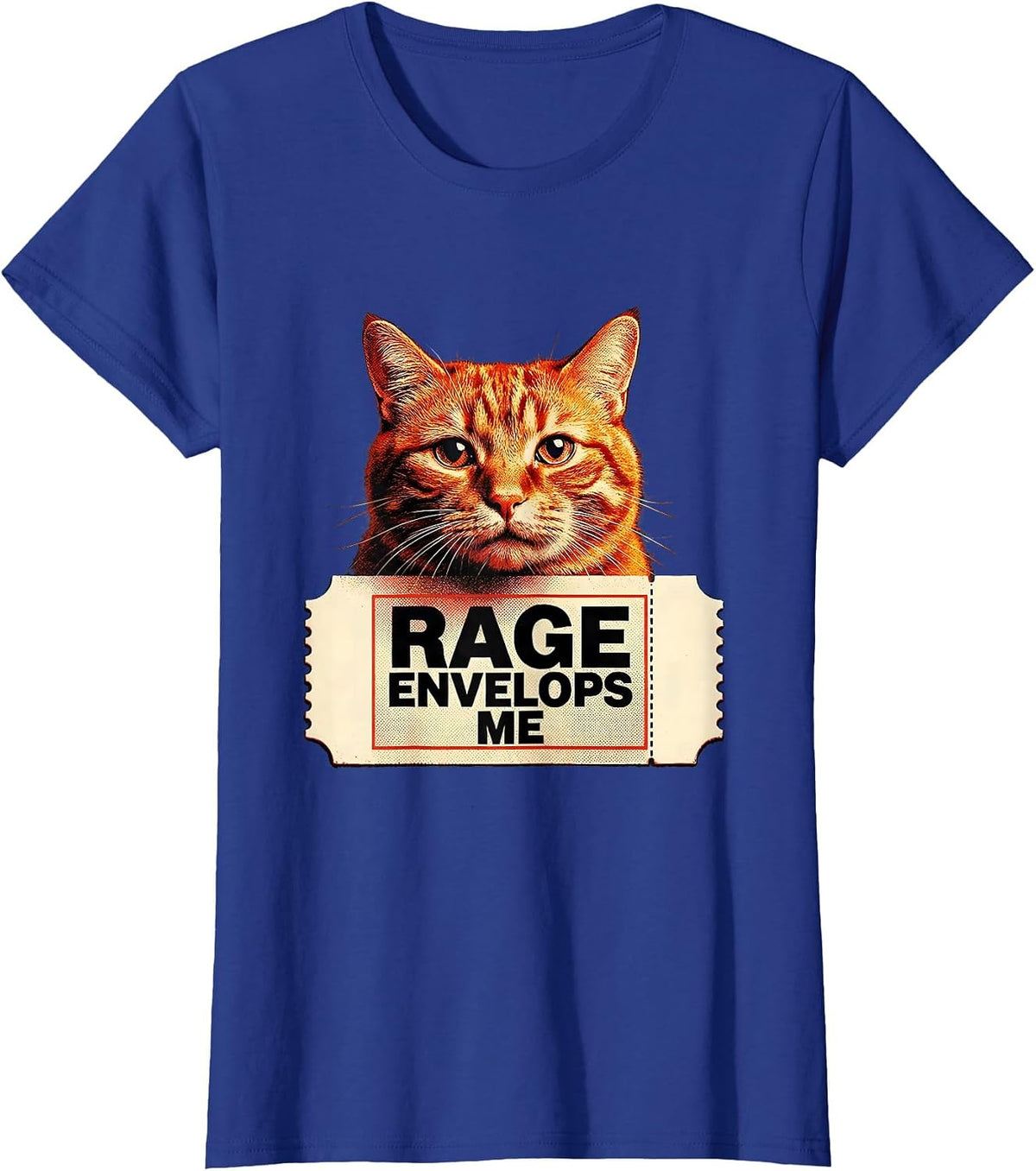 Women's Rage Envelops Me Funny Cat Meme Sarcastic Animal Humor T-Shirt - Royal Blue