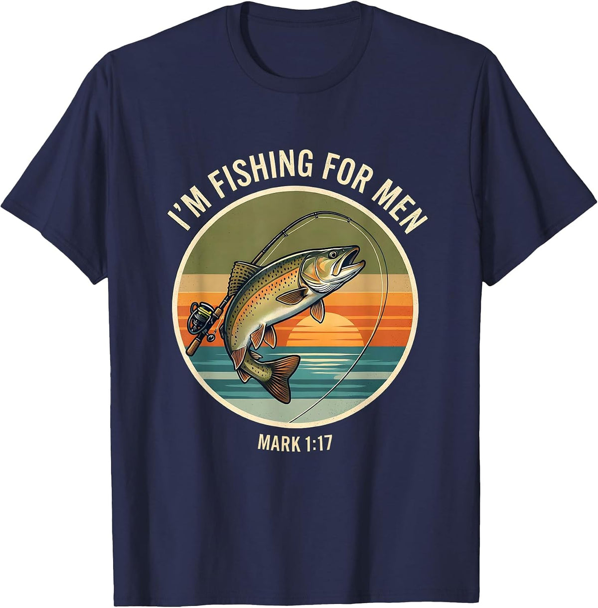 I'm Fishing Mark 117 Christian Fisherman Faith Humor T-Shirt - Navy Blue