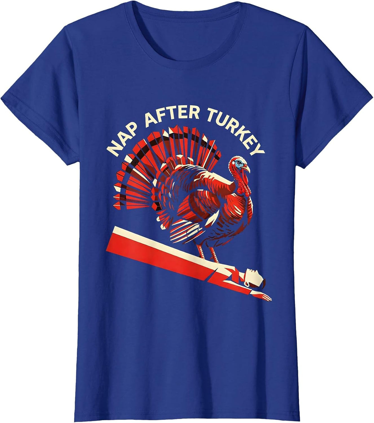 Women's Nap After Turkey Funny Thanksgiving Design T-Shirt - Royal Blue