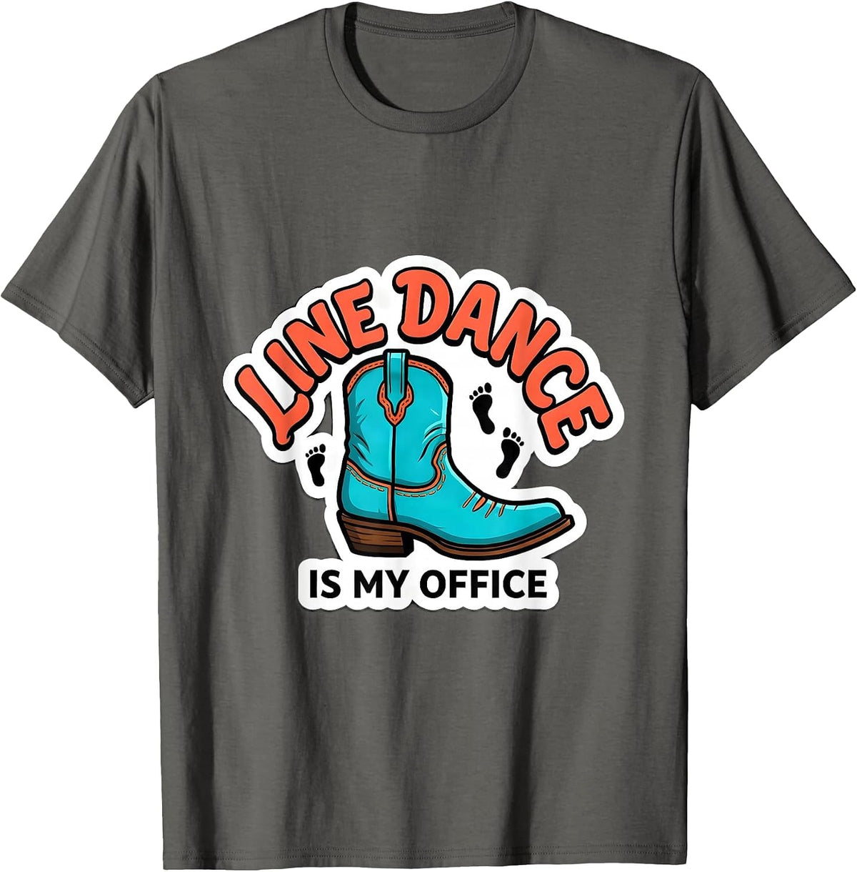 Men's Line Dance Is My Office Funny Dance Lover Gift T-Shirt - Asphalt Grey