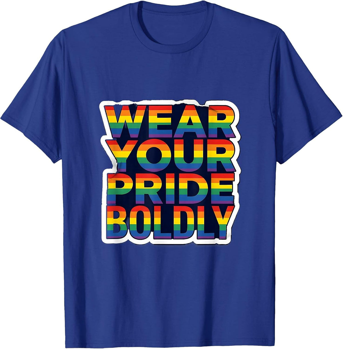 Wear Your Pride Boldly Pride Flag Design T-Shirt - Royal Blue