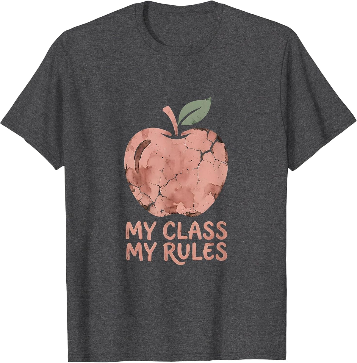 My Class My Rules Third Grade Teacher Design T-Shirt - Dark Heather Grey