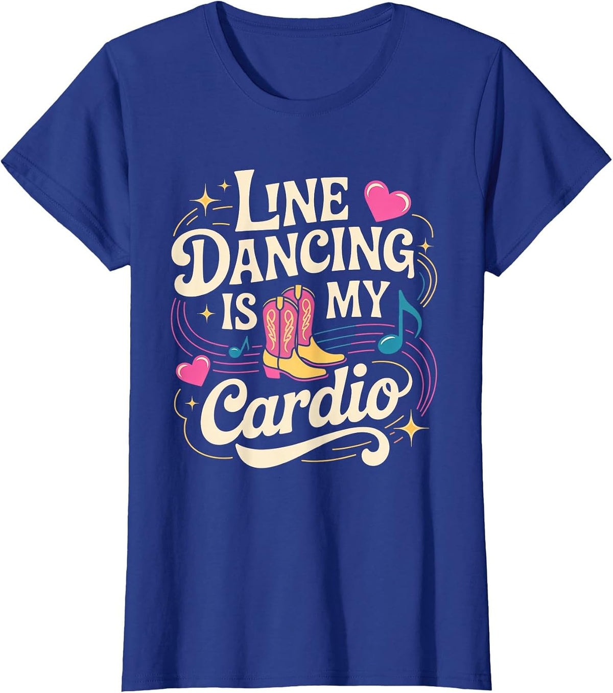 Line Dancing is My Cardio Design T-Shirt - Royal Blue