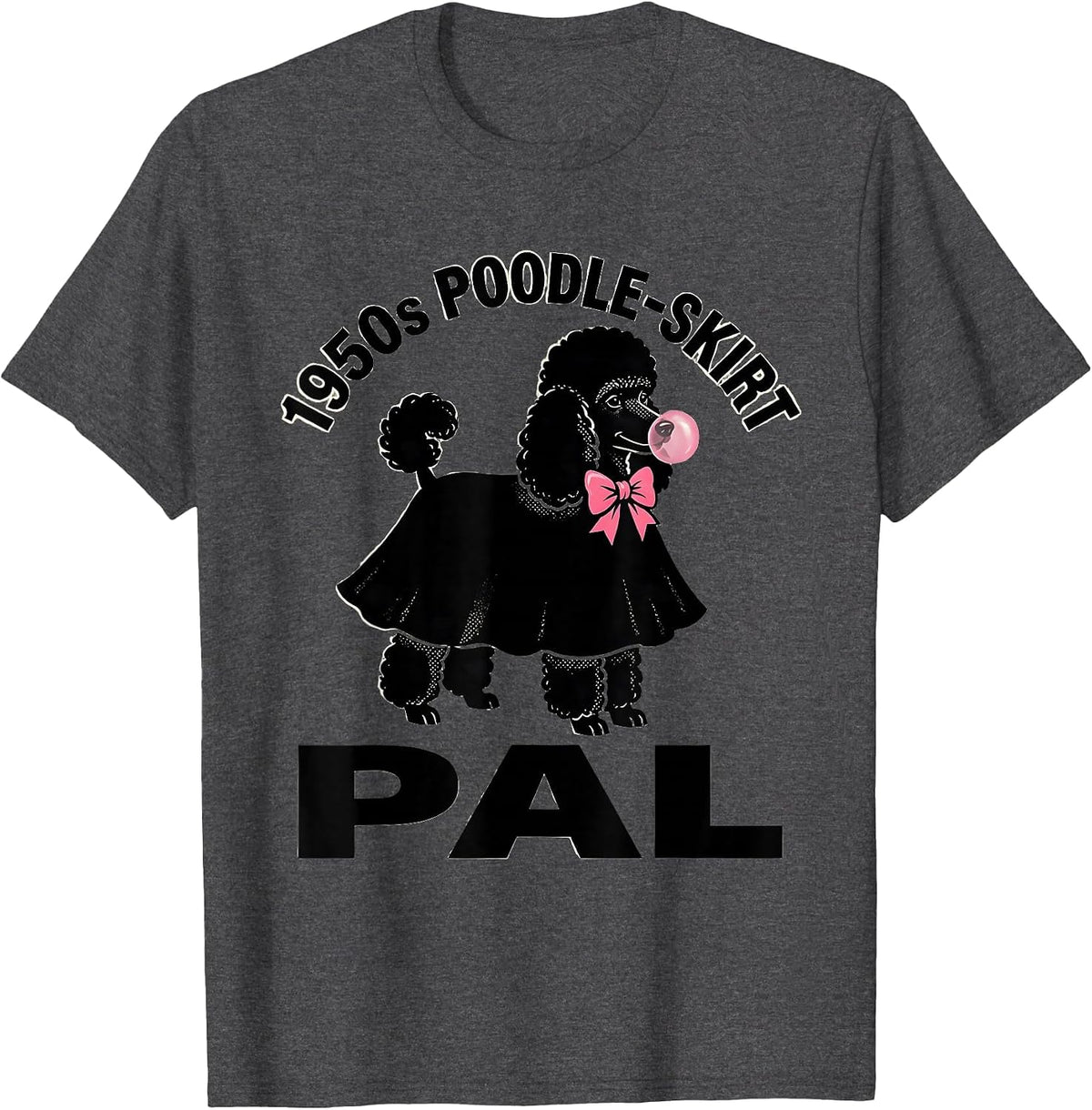 Men's 1950s Poodle-Skirt Pal Retro Sock Hop Rockabilly Party T-Shirt - Dark Heather Grey