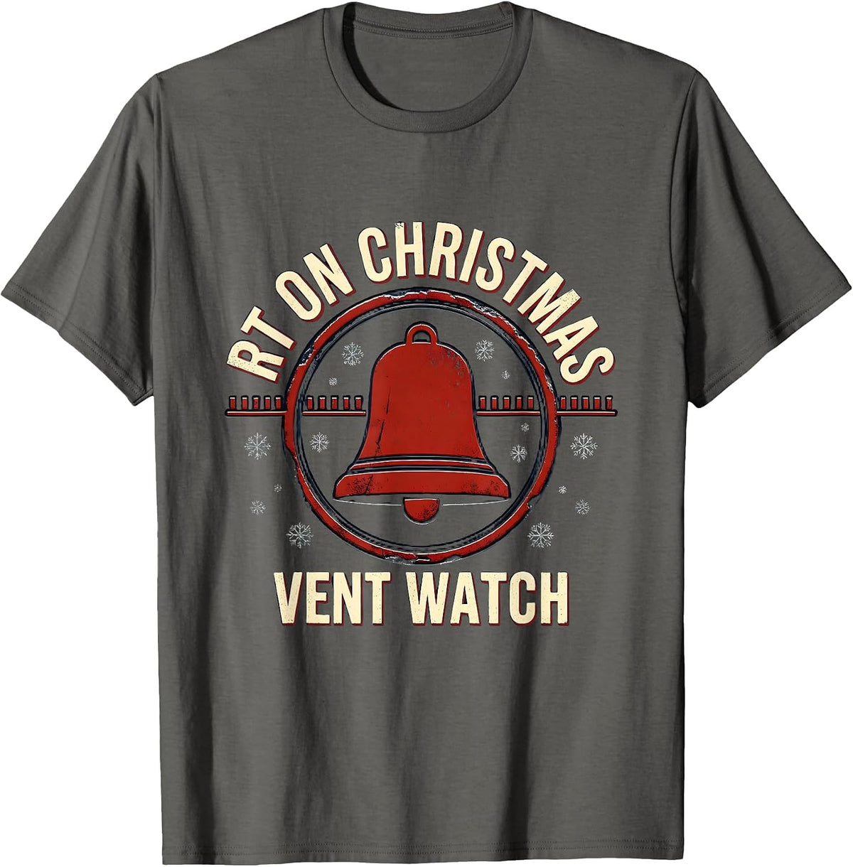 RT On Christmas Vent Watch Funny Respiratory Therapist T-Shirt - Asphalt Grey