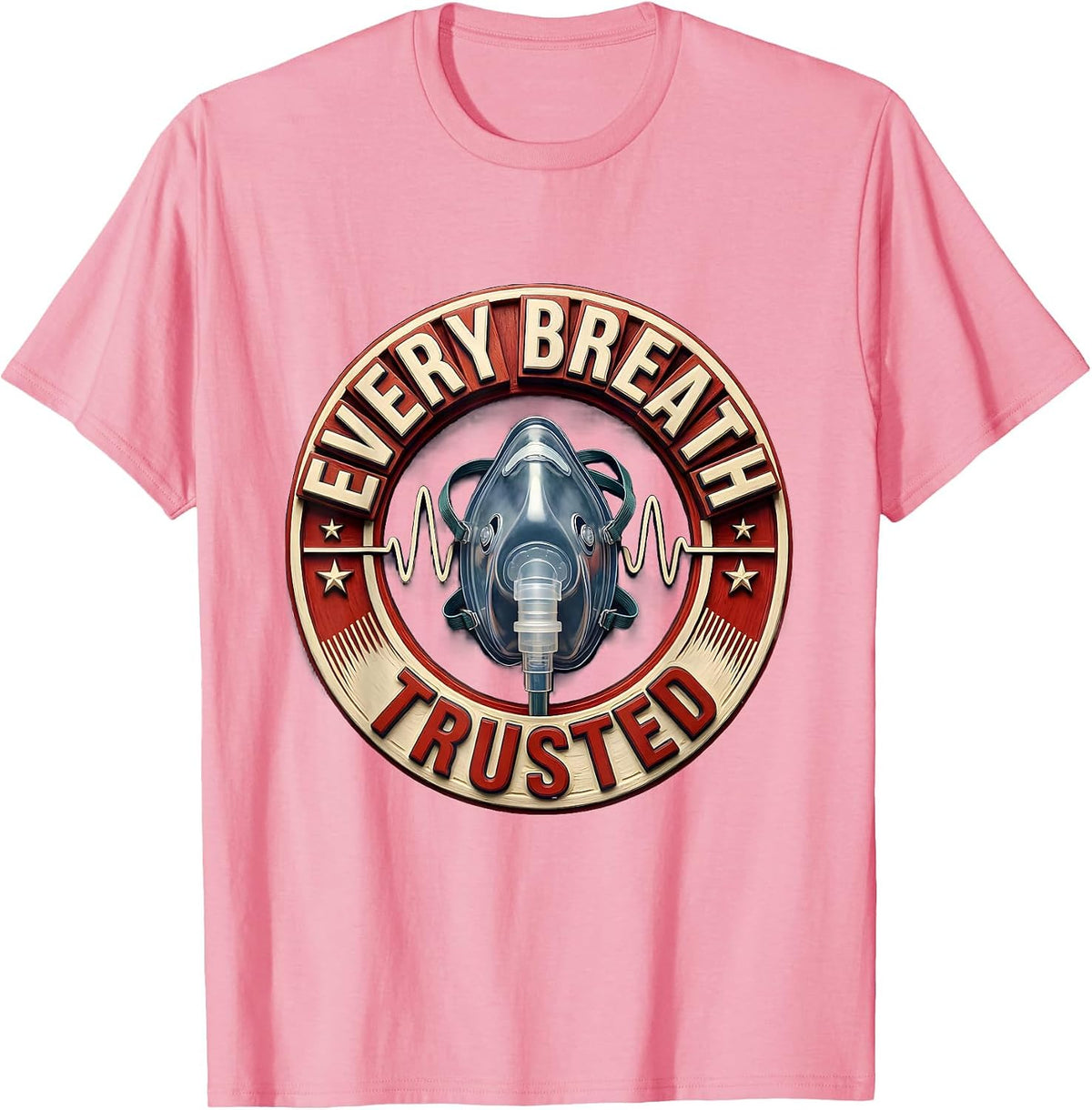 Men's Every Breath Trusted Respiratory Therapist RT Care Week T-Shirt - Pink