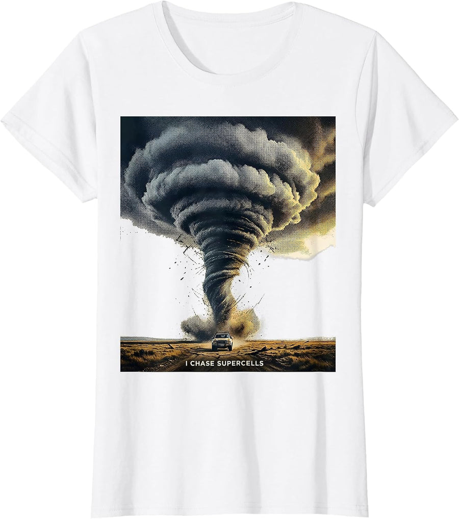 Women's I Chase Supercells Storm Chaser Tornado Meteorology Weather T-Shirt - White
