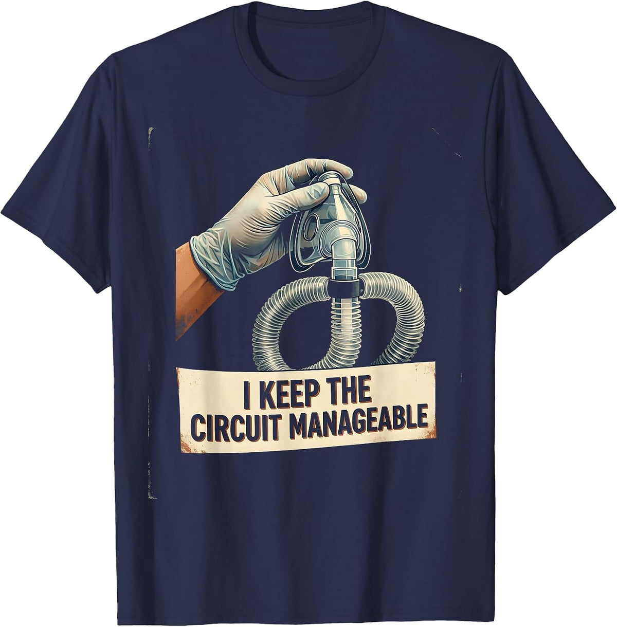 I Keep The Circuit Manageable Vintage Respiratory Therapist T-Shirt - Navy Blue