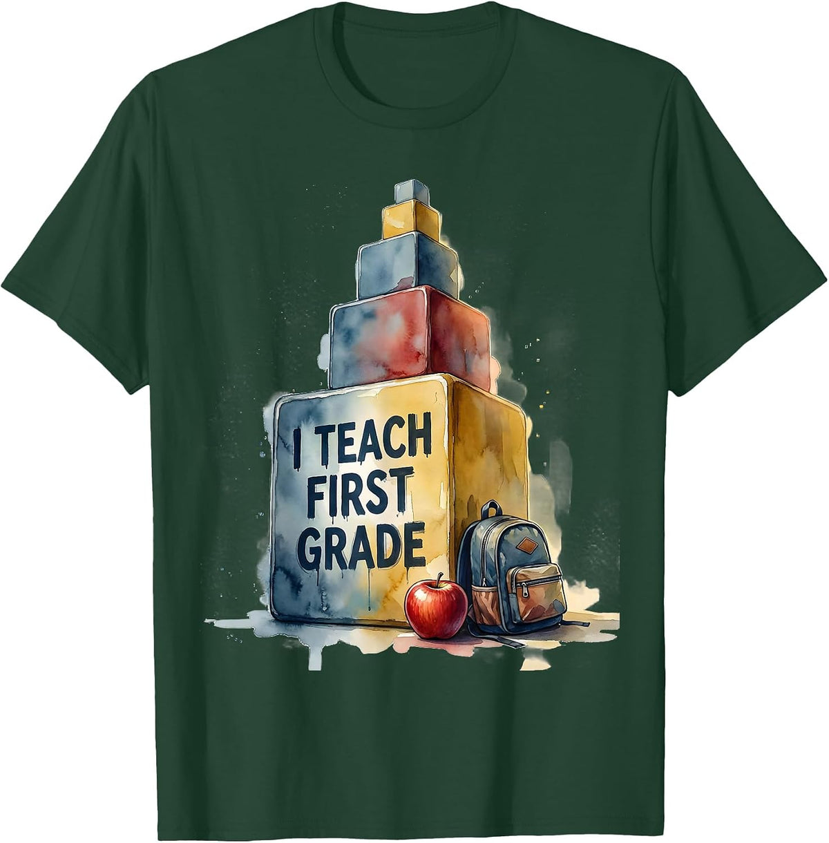 Men's I Teach First Grade Watercolor Classroom Teacher T-Shirt - Dark Green