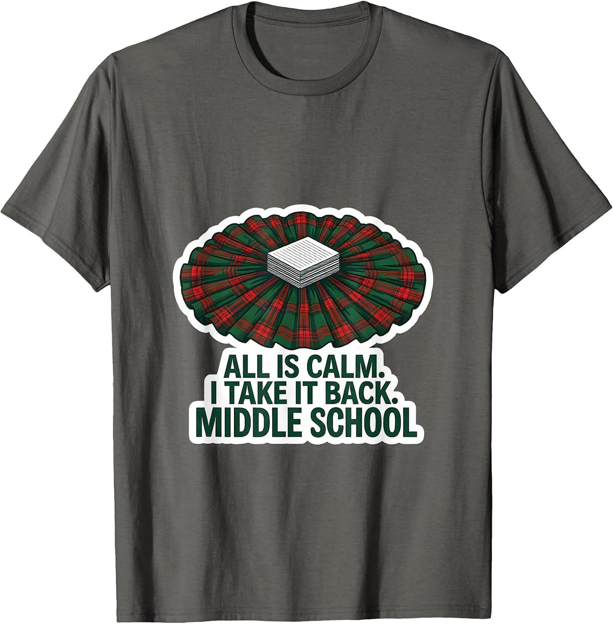 All Is Calm I Take It Back Middle School Teacher T-Shirt - Asphalt Grey