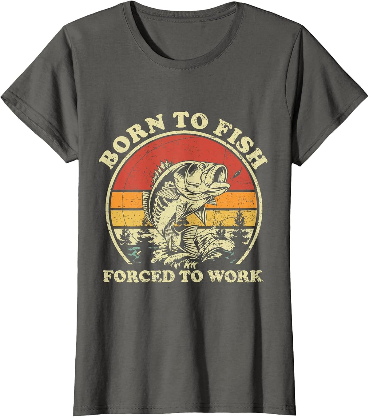 Born to Go Fishing Forced to Work Retro Fish Lover Fisherman T-Shirt - Asphalt Grey