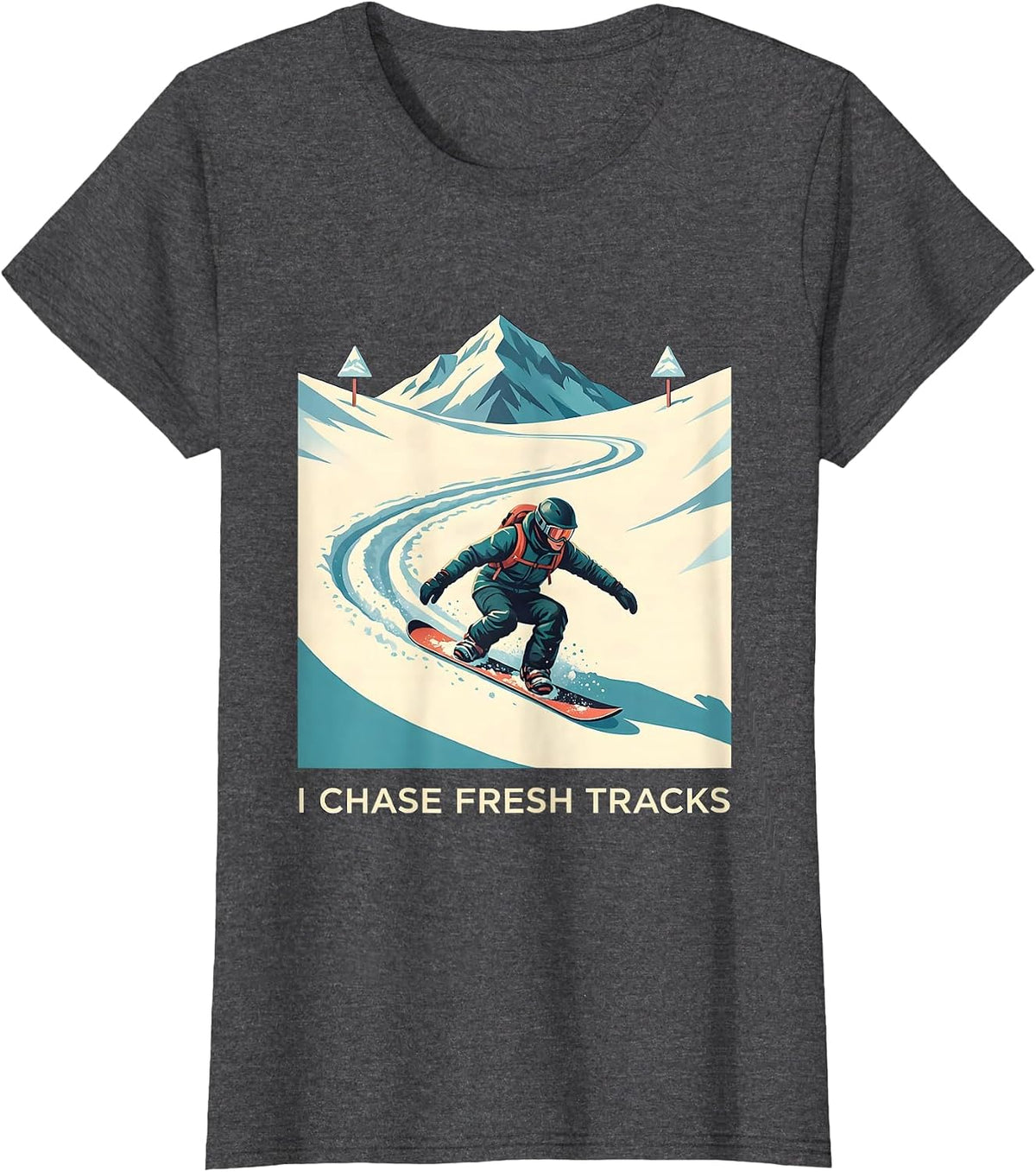 Women's I Chase Fresh Tracks Snowboarder Winter Sports Humor T-Shirt - Dark Heather Grey