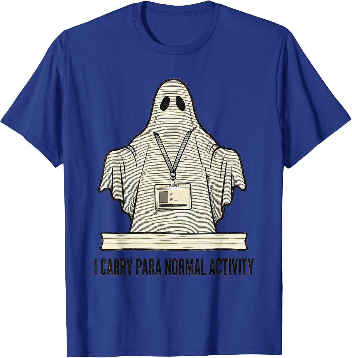 Men's I Carry Para Normal Activity Funny Ghost Paraprofessional T-Shirt - Royal Blue