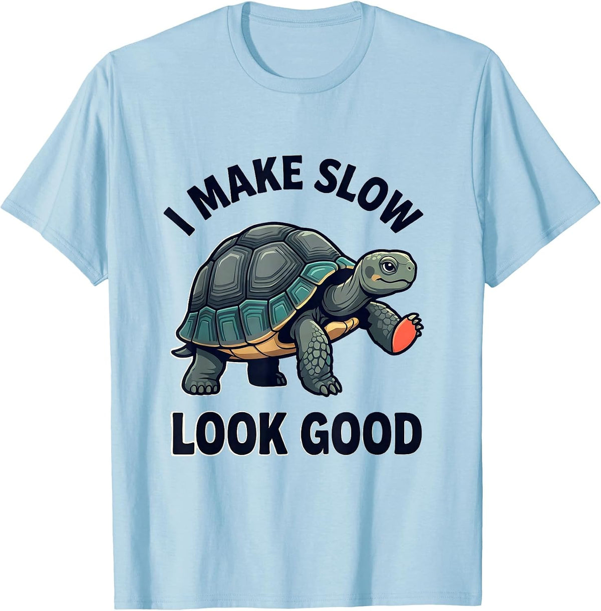 Men's I Make Slow Look Good Funny Tortoise Lover Pet Owner Humor T-Shirt - Baby Blue