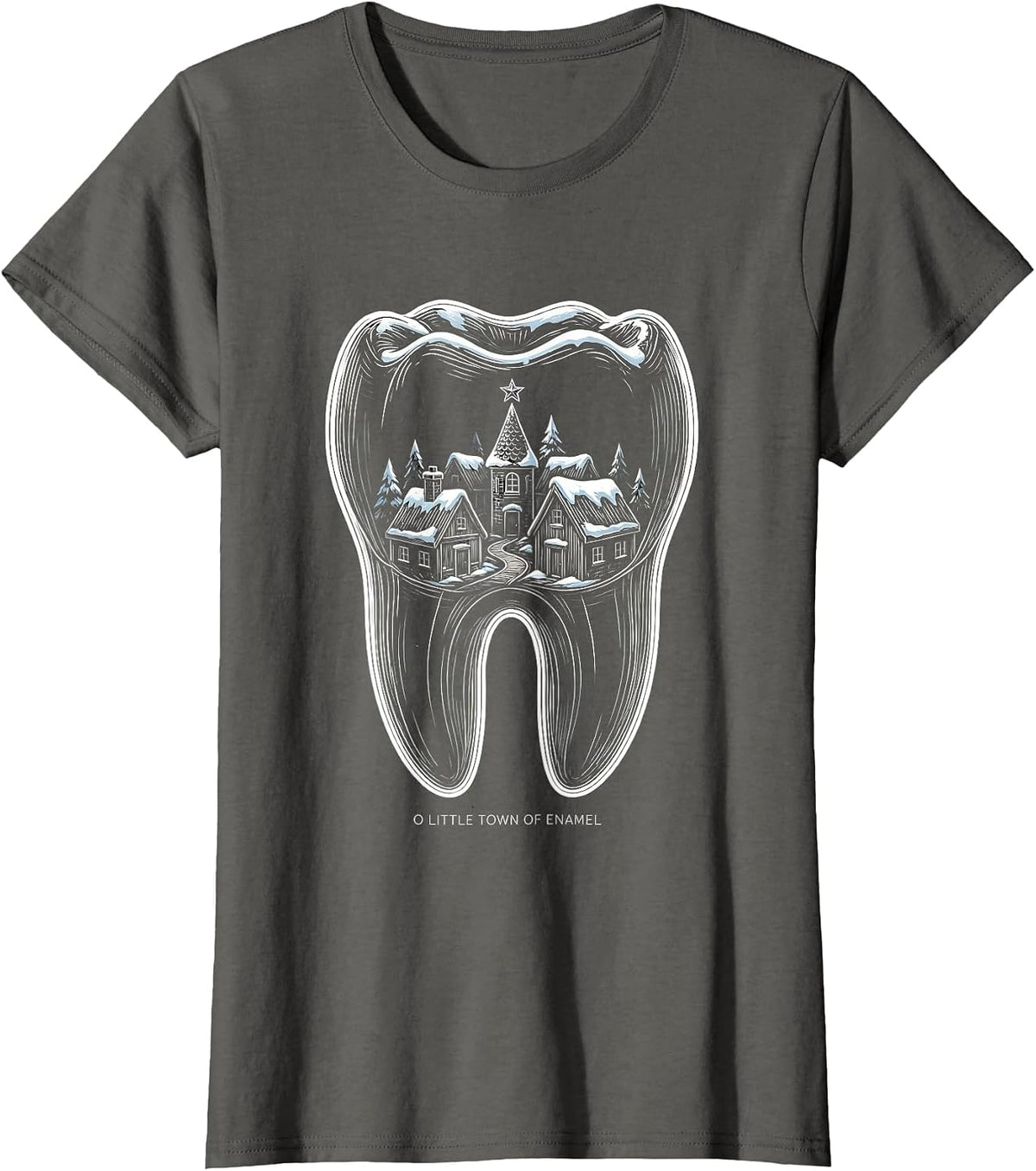 Women's O Little Town of Enamel Funny Dentist Christmas Dental T-Shirt - Asphalt Grey