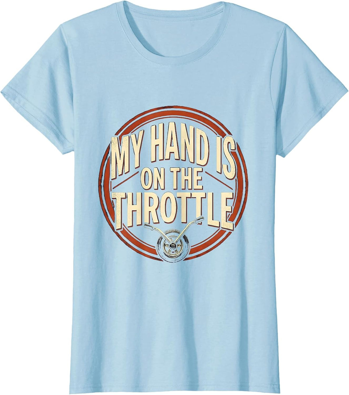 My Hand Is On The Throttle Retro Train Engineer Steam T-Shirt - Baby Blue