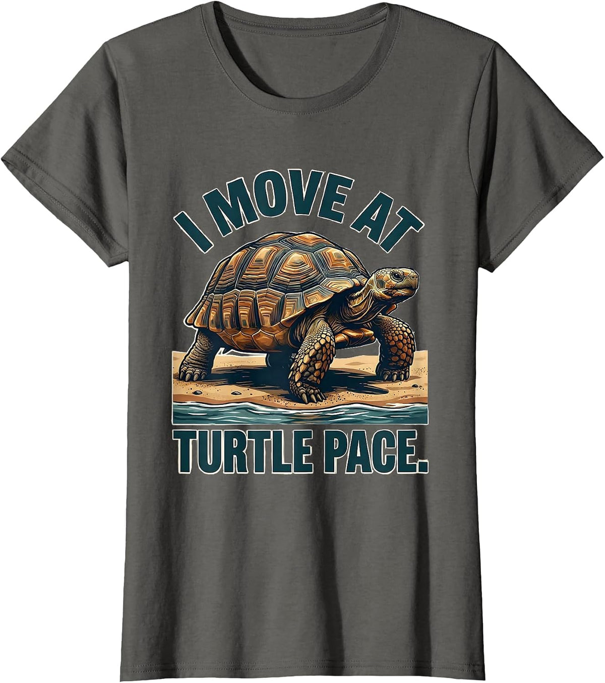 Women's I Move At Turtle Pace Funny Tortoise Lover Beach Humor T-Shirt - Asphalt Grey