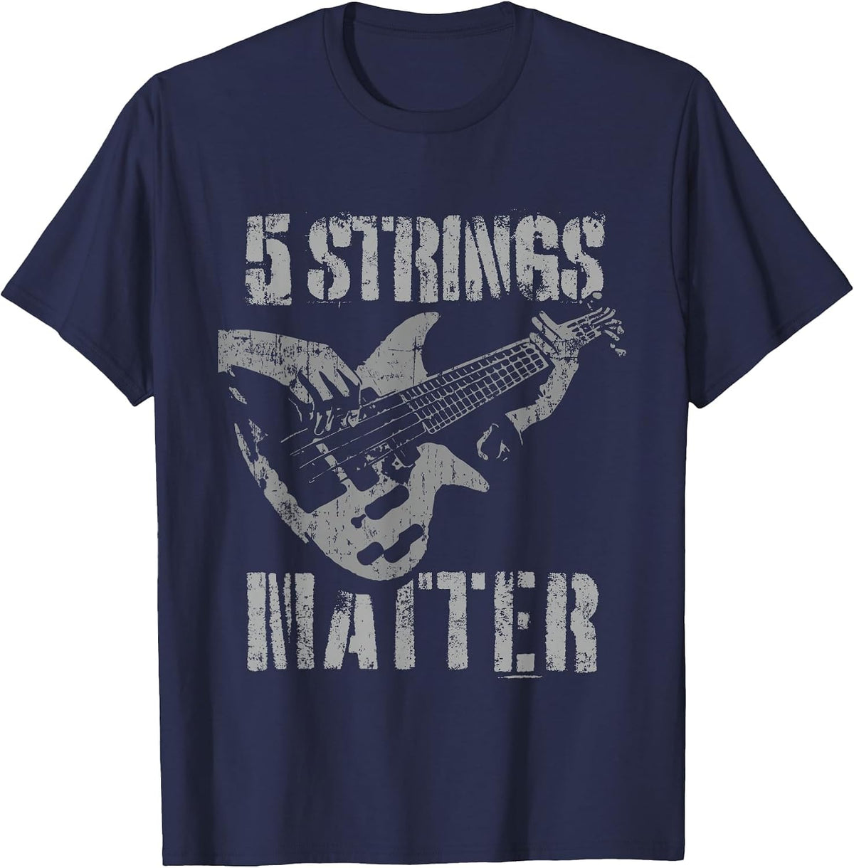 Five Strings Matter for 5 String Bass Guitar Players T-Shirt - Navy Blue