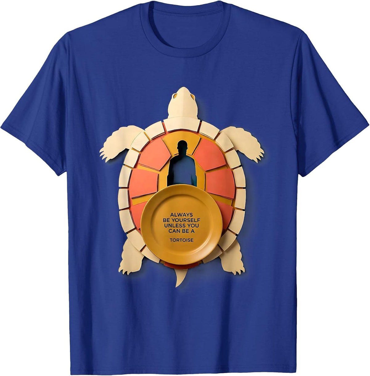 Men's Always Be Yourself Unless You Can Be A Tortoise Funny T-Shirt - Royal Blue