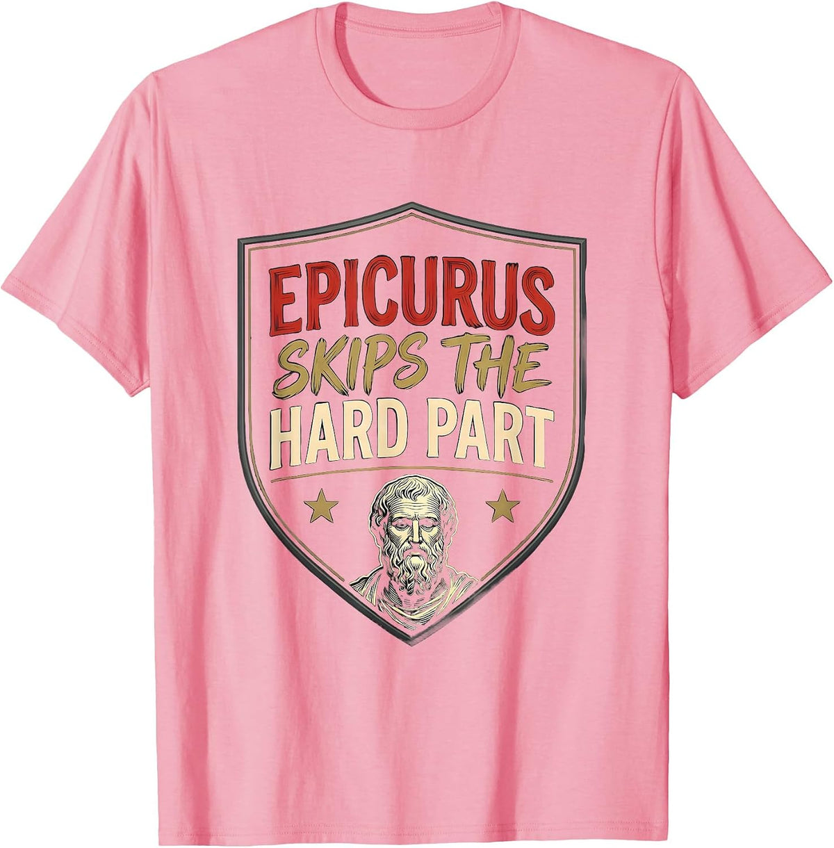Men's Epicurus Skips The Hard Part Funny Philosopher Pun Meme T-Shirt - Pink