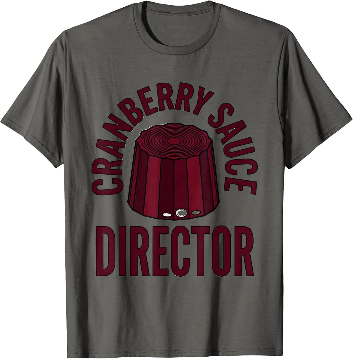 Men's Cranberry Sauce Director Funny Thanksgiving Food Humor T-Shirt - Asphalt Grey