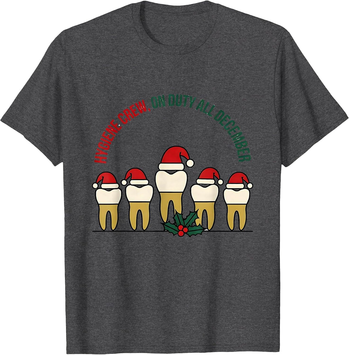 Men's Hygiene Crew On Duty All December Funny Dental Christmas T-Shirt - Dark Heather Grey