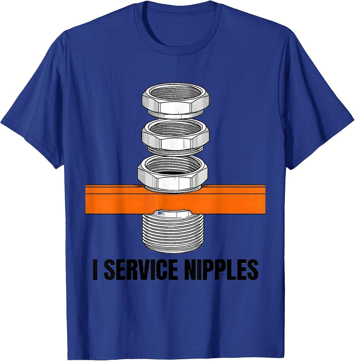 Men's I Service Nipples Funny Plumber Pipefitter Gift for Dad T-Shirt - Royal Blue