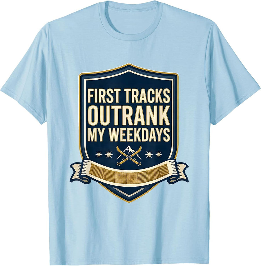 Men's First Tracks Outrank My Weekdays Funny Skiing Snowboarder T-Shirt - Baby Blue