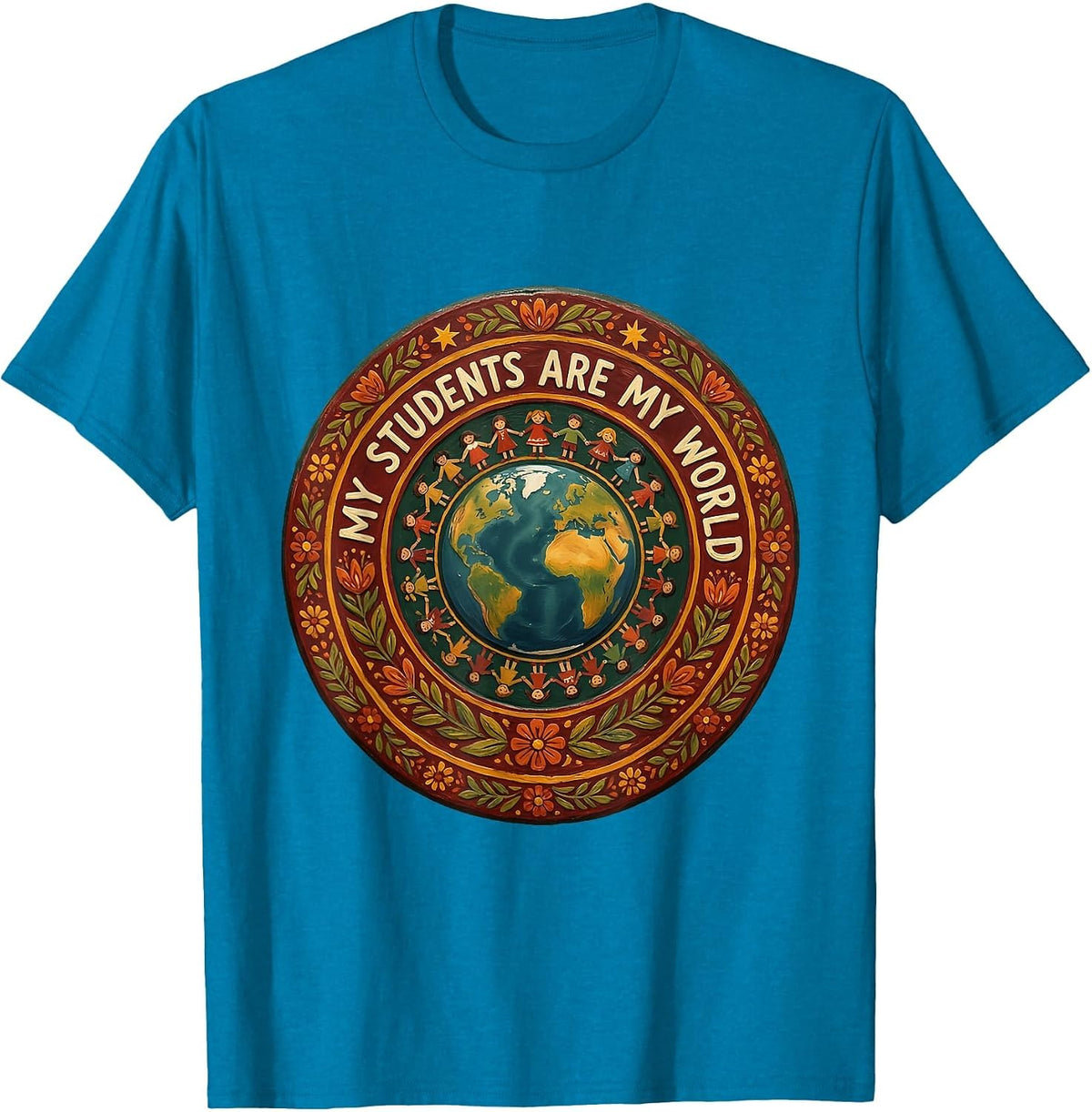 My Students Are My World 1st Grade Teacher T-Shirt - Sapphire Blue