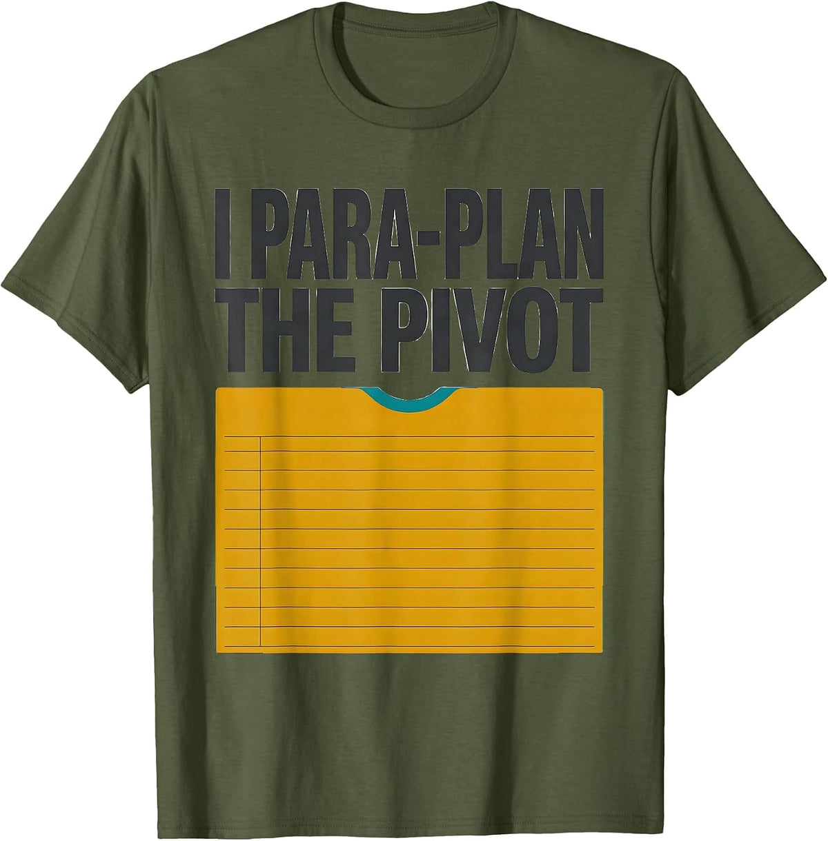 I Para-Plan The Pivot Funny Paraprofessional Para Life Work T-Shirt - Olive Green