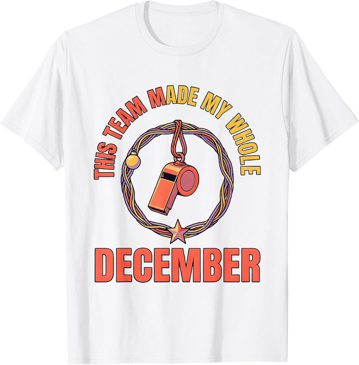 Men's This Team Made My Whole December Funny Teacher Christmas T-Shirt - White