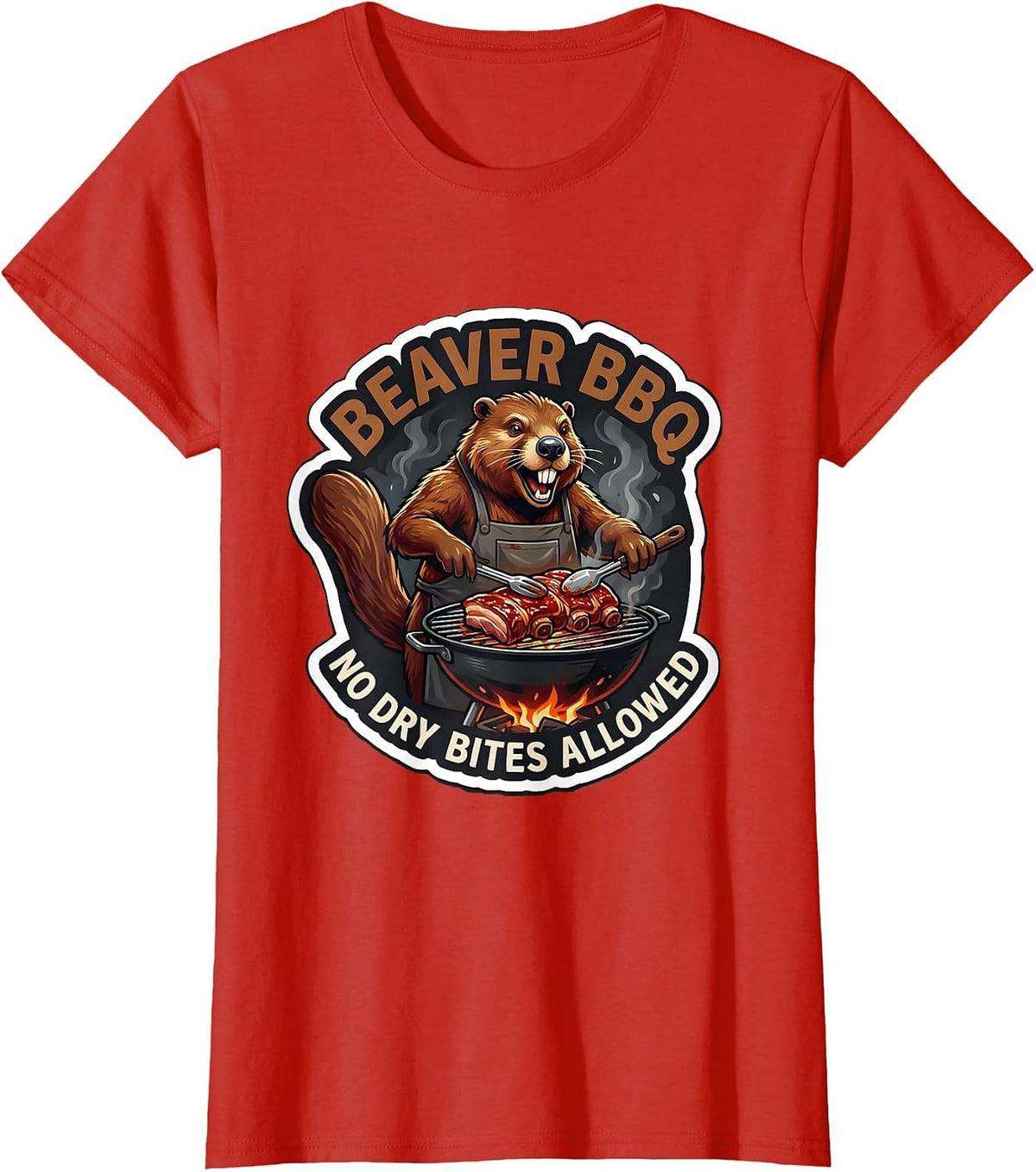 Women's Beaver BBQ No Dry Bites Allowed Funny Crude Humor Adult Joke T-Shirt - Red