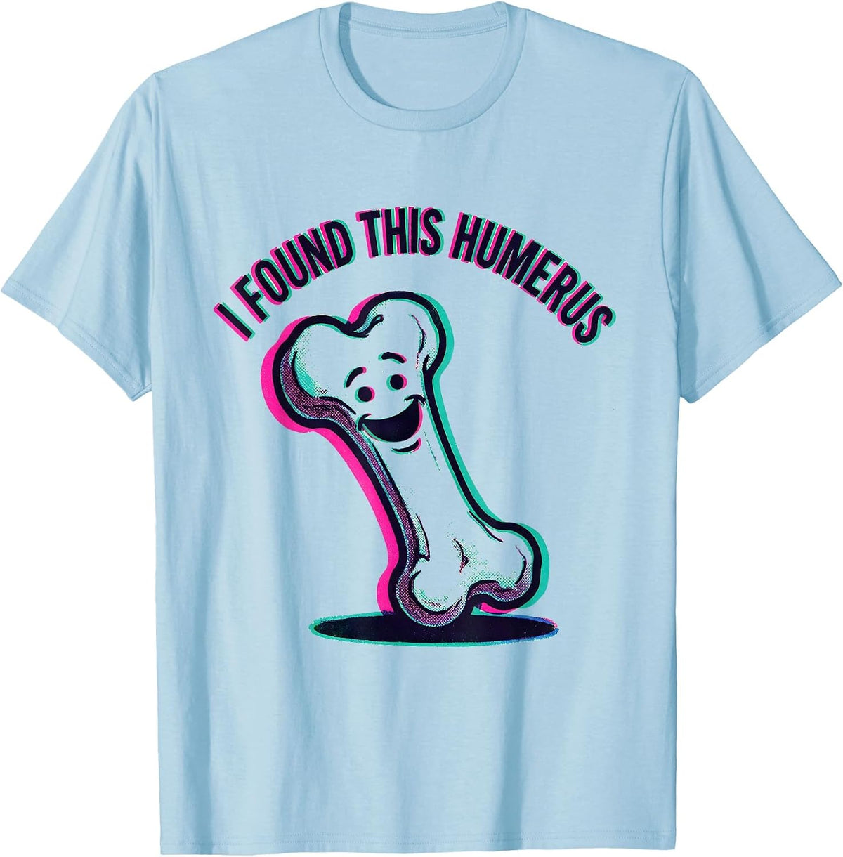 Men's I Found This Humerus Funny Bone Science Design T-Shirt - Baby Blue