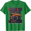 Men's Thank You For Your Labor Neighbor Patriotic Labor Day Union T-Shirt - Kelly Green