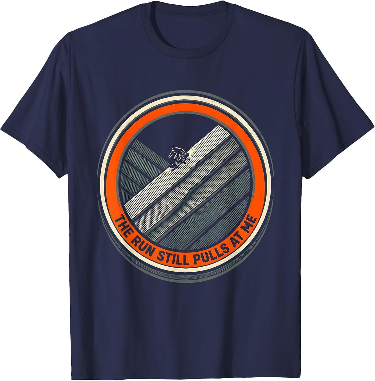 The Run Still Pulls At Me Funny Skiing Snowboarder Gift T-Shirt - Navy Blue