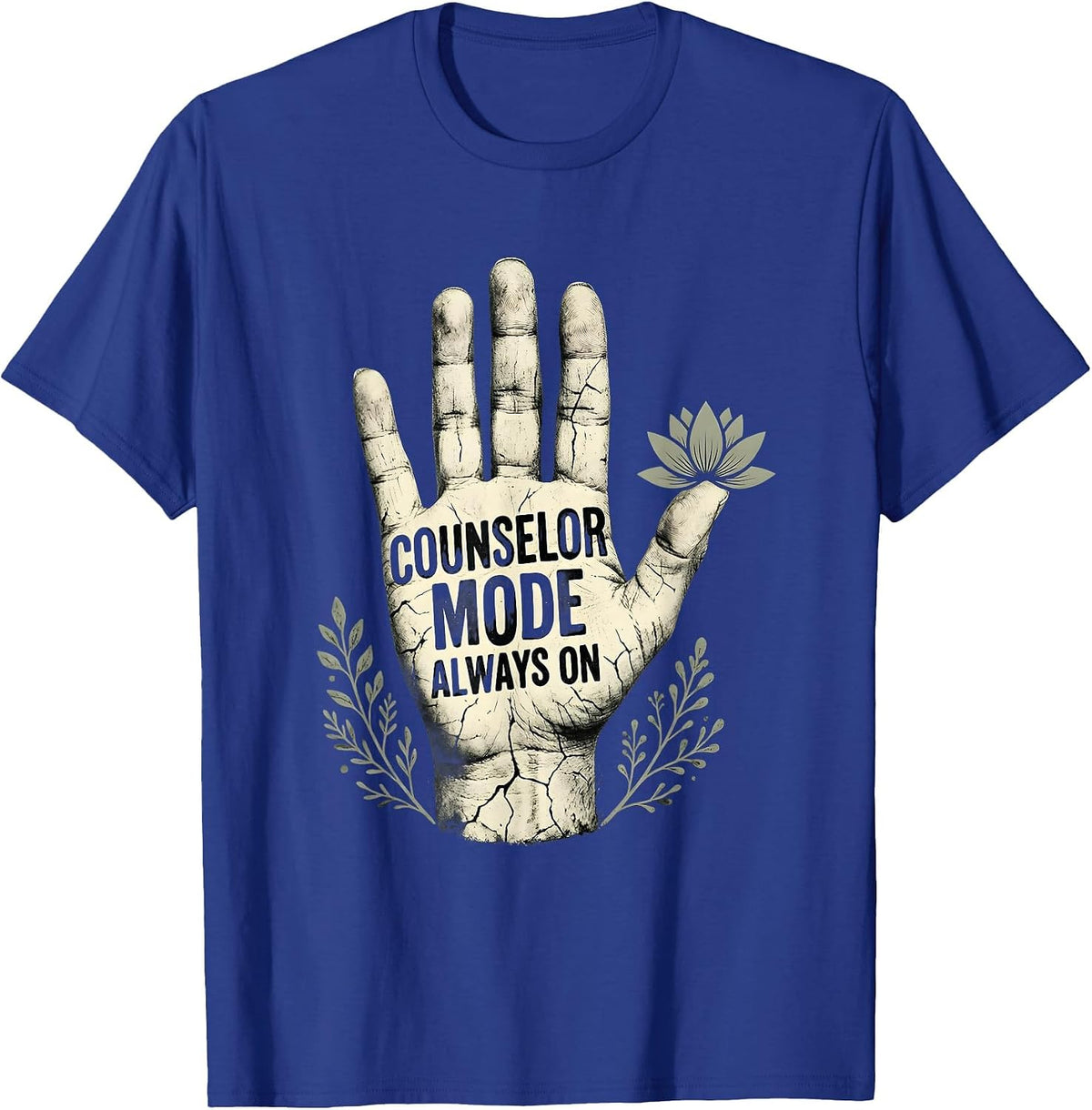 Counselor Mode Always On Guidance Design T-Shirt - Royal Blue