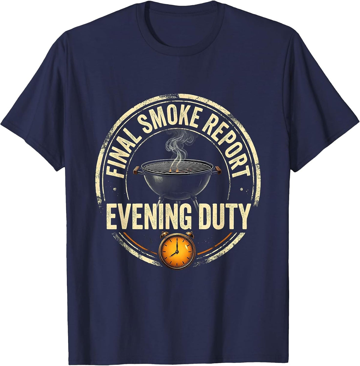 Final Smoke Report Evening Duty Funny BBQ Dad Humor T-Shirt - Navy Blue