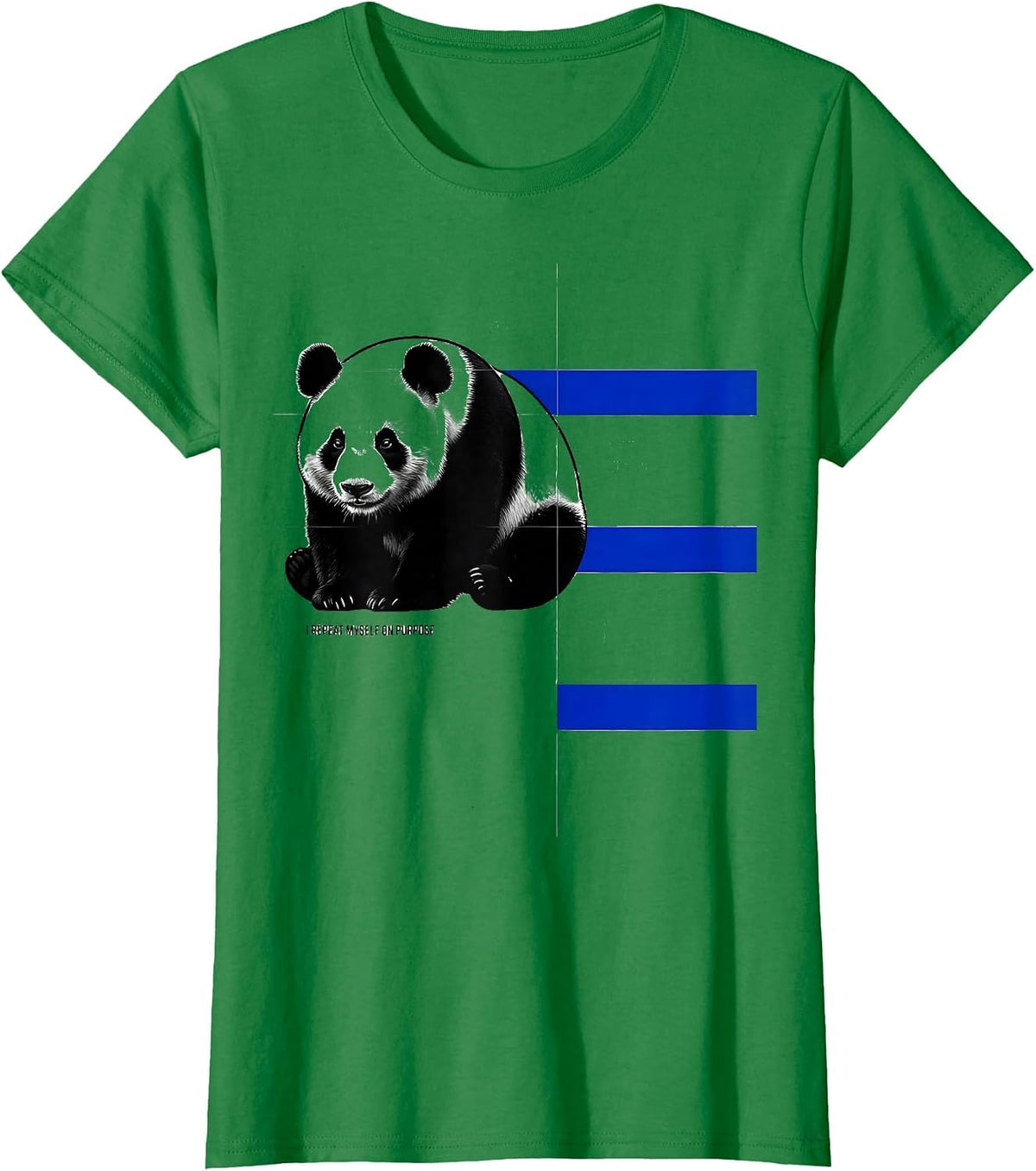 Women's I Repeat Myself On Purpose Funny Panda Bear Cute Animal T-Shirt - Kelly Green
