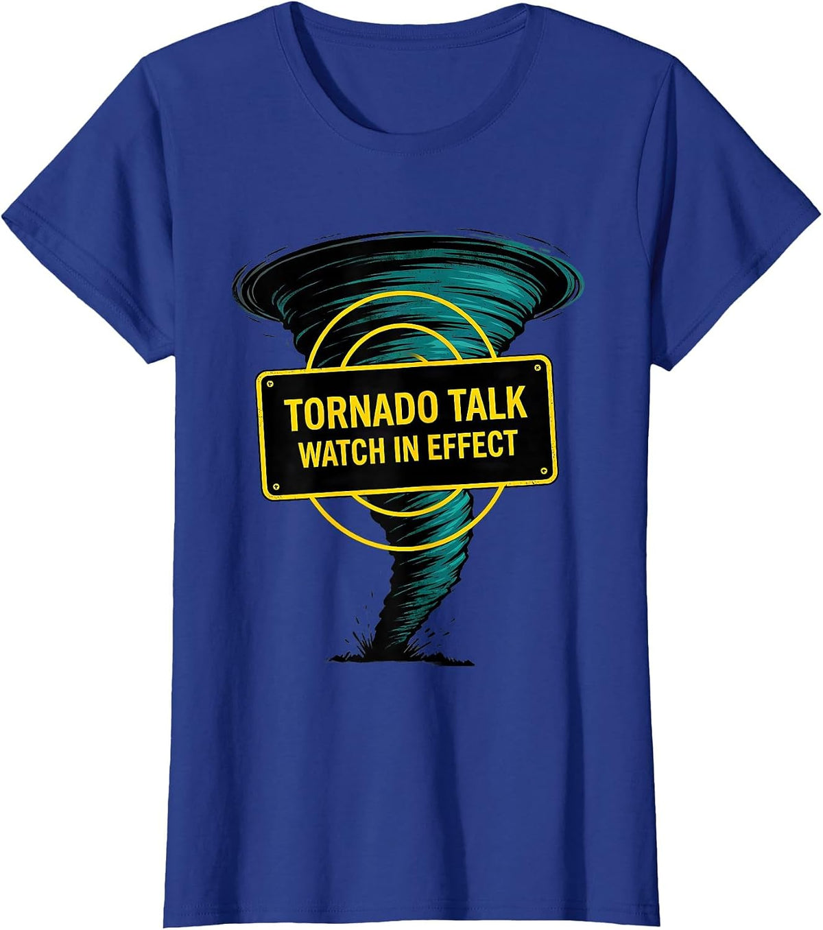 Women's Tornado Talk Watch In Effect Funny Storm Chaser Meteorology T-Shirt - Royal Blue